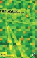 bokomslag The Walk: A Journey with God