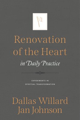 Jan Johnson, Dallas Willard - Renovation of the Heart in Daily Practice, Häftad