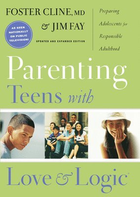 bokomslag Parenting Teens With Love And Logic