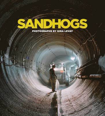 Michael R Bloomberg - Sandhogs, Inbunden