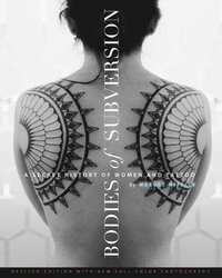 bokomslag Bodies of Subversion: A Secret History of Women and Tattoo