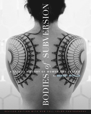 bokomslag Bodies of Subversion: A Secret History of Women and Tattoo