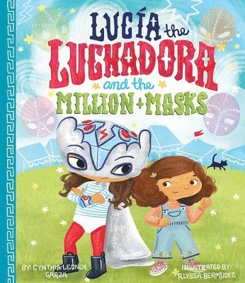 Lucia The Luchadora And The Million Masks 1