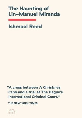 Ishmael Reed - Haunting of Lin-Manuel Miranda, Häftad