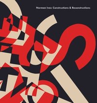 bokomslag Norman Ives: Constructions & Reconstructions