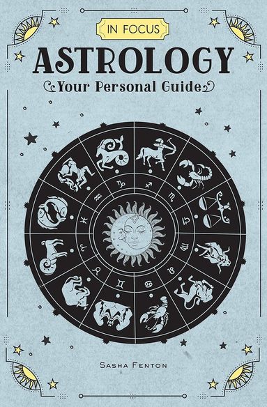 Sasha Fenton - In Focus Astrology, Inbunden
