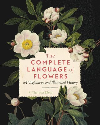 The Complete Language of Flowers: Volume 3 1