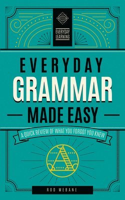 Mebane, R: Everyday Grammar Made Easy