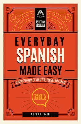 bokomslag Everyday Spanish Made Easy