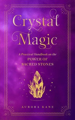 Crystal Magic: Volume 13 1