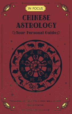 Sasha Fenton - In Focus Chinese Astrology, Inbunden