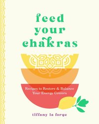 bokomslag Feed Your Chakras