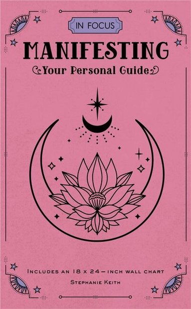 Stephanie Keith - In Focus Manifesting, Inbunden