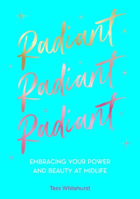 Tess Whitehurst, Tess Whitehurst - Radiant, Inbunden