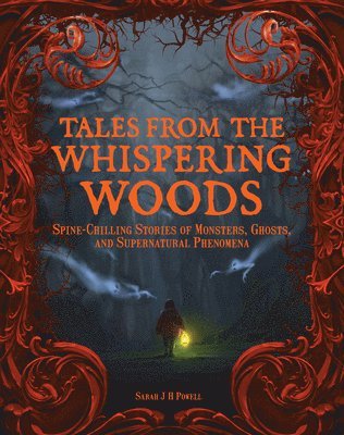 bokomslag Tales from the Whispering Woods: Spine-Chilling Stories of Monsters, Ghosts, and Supernatural Phenomena