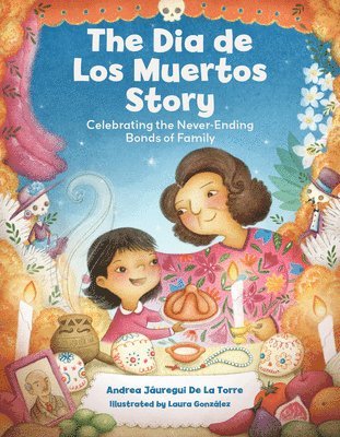 Andrea Jáuregui De La Torre, Andrea Jauregui De La Torre, Andrea Jáuregui de la Torre - Dia de Los Muertos Story, Inbunden