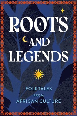 bokomslag Roots and Legends