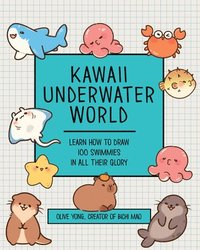 bokomslag Kawaii Underwater World: Learn How to Draw 80 Swimmies in All Their Glory