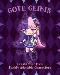 bokomslag Goth Chibis: Learn to Draw Darkly Charming Cuties and Beasties