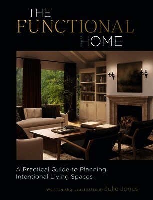 Julie Jones - Functional Home, Inbunden