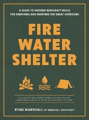 bokomslag Fire, Water, Shelter