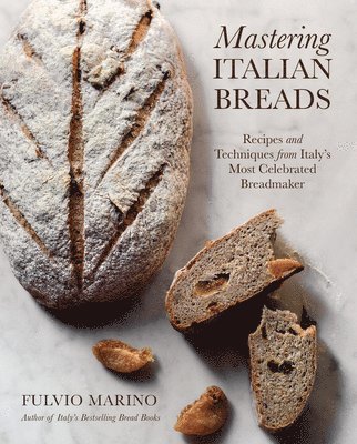 Fulvio Marino - Mastering Italian Breads, Inbunden. Tillgänglighet: Lägg i varukorg
