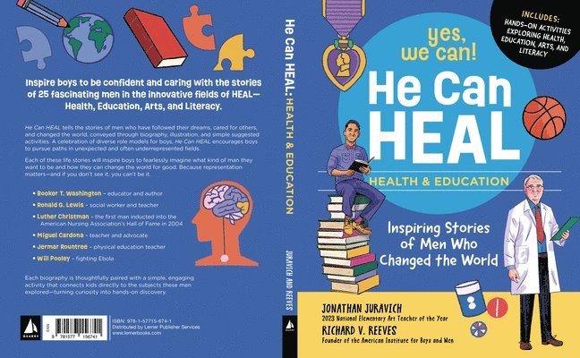 Richard V. Reeves, Jonathan Juravich, Richard V Reeves - He Can Heal--Health and Education: Inspiring Stories of Men Who Changed the World, Inbunden