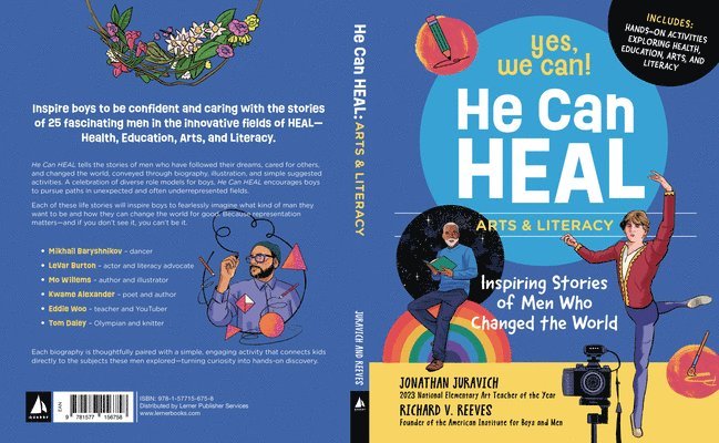 Richard V. Reeves, Jonathan Juravich, Richard V Reeves - He Can Heal--Arts and Literacy: Inspiring Stories of Men Who Changed the World, Inbunden