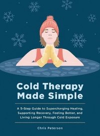 bokomslag Cold Therapy Made Simple