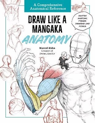 Marcel Kuhn - Draw Like a Mangaka: Anatomy, Häftad