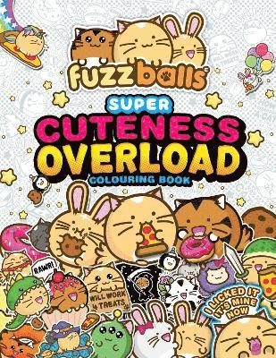 bokomslag Fuzzballs Super Cuteness Overload Colouring Book