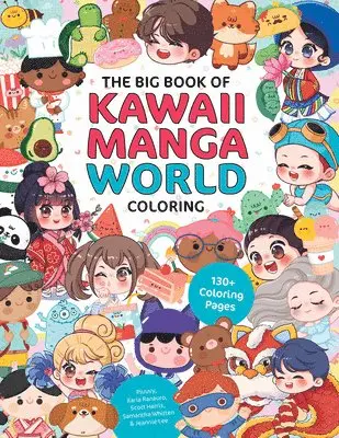 Huynh Thao Vy, Ilaria Ranauro, Samantha Whitten, Jeannie Lee, Scott Harris - Big Book of Kawaii Manga World Coloring, Häftad