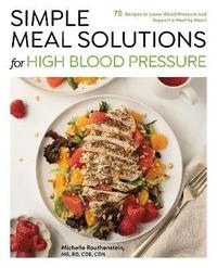 bokomslag Simple Meal Solutions for High Blood Pressure