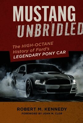 Robert M. Kennedy - Mustang Unbridled, Inbunden