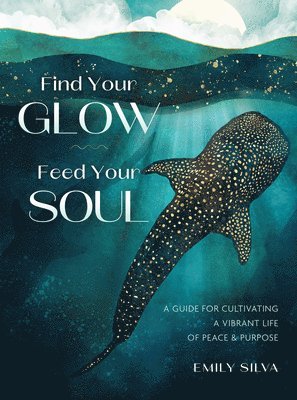Find Your Glow, Feed Your Soul