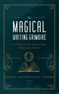 Lisa Marie Basile - Magical Writing Grimoire, Häftad