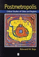 Edward W. Soja, Edward W. (University of California at Los Angeles) Soja, Soja - Postmetropolis, Häftad