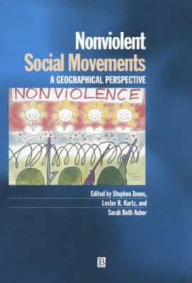 Stephen Zunes, Sarah Beth Asher, Lester Kurtz - Nonviolent Social Movements, Inbunden