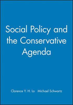 Clarence Y. H. Lo, Michael Schwartz - Social Policy and the Conservative Agenda, Inbunden