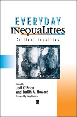 O Brien, Jodi O'Brien, Judith Howard - Everyday Inequalities, Inbunden