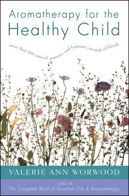 bokomslag Aromatherapy for the Healthy Child