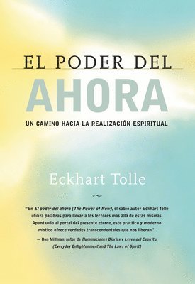 Eckhart Tolle - El Poder del Ahora / The Power of Now: Un Camino Hacia La Realizacion Espiritual / A Guide to Spiritual Enlightenment, Häftad