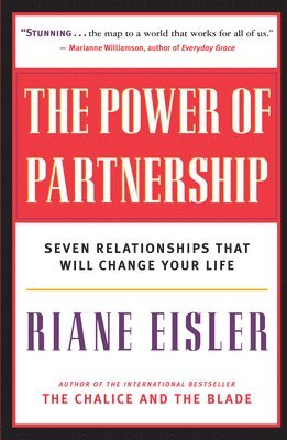 Riane Eisler - Eisler, R: Power of Partnership, Häftad