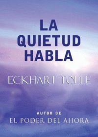 bokomslag La Quietud Habla: Stillness Speaks, Spanish-Language Edition