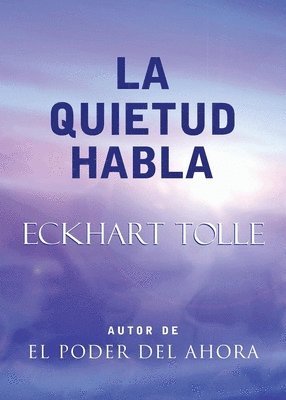 La Quietud Habla: Stillness Speaks, Spanish-Language Edition 1