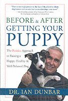 Ian Dunbar - Before and after Getting Your Puppy, Inbunden