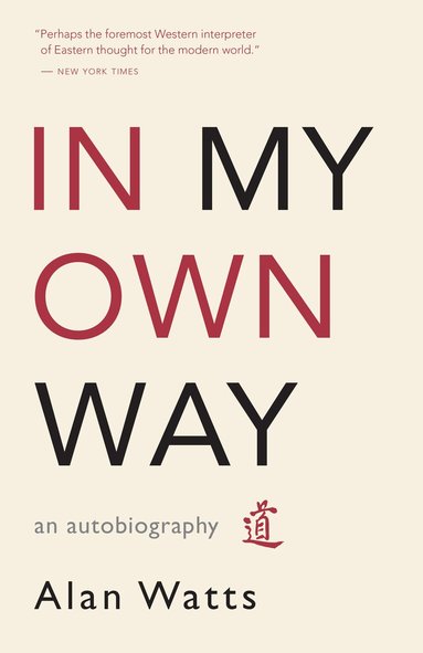 Alan Watts - In My Own Way, Häftad