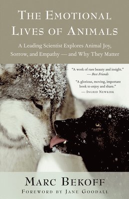 Marc Bekoff - Bekoff, M: Emotional Lives of Animals, Häftad