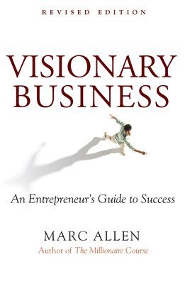 Marc Allen - Visionary Business, Häftad