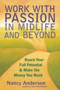 bokomslag Work with Passion in Midlife and Beyond